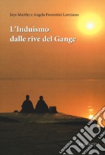 L'induismo dalle rive del Gange libro