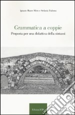 Grammatica a coppie. Proposta per una didattica della sintassi