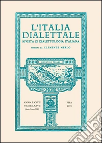 L'Italia dialettale. Rivista di dialettologia italiana  (2016). Vol. 77 libro