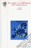 Educazione e cura dell'infanzia nell'Unione Europea libro