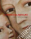 La poetica del restauro. Arte, architettura e paesaggio libro di Pasqualetti R. (cur.)