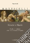 Botticelli. Venere e Marte. Parodia di un adulterio nella Firenze di Lorenzo il Magnifico libro
