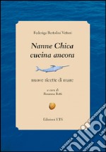 Nanne Chica cucina ancora. Nuove ricette di mare