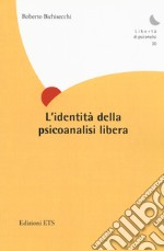 L'identità della psicoanalisi libera