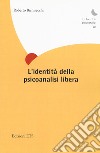 L'identità della psicoanalisi libera libro di Bichisecchi Roberto