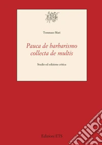 «Pauca de barbarismo collecta de multis». Studio ed edizione critica libro