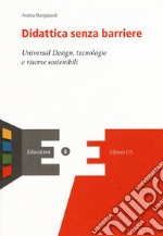 Didattica senza barriere. Universal design, tecnologie libro