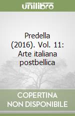 Predella (2016). Vol. 11: Arte italiana postbellica libro