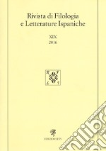 Rivista di filologia e letterature ispaniche. Ediz. spagnola (2016). Vol. 19 libro