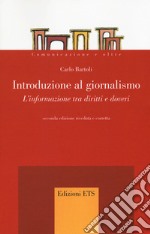 Introduzione al giornalismo. L'informazione tra diritti e doveri