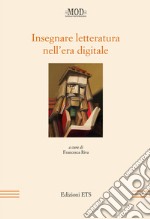 Insegnare letteratura nell'era digitale libro