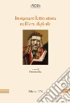 Insegnare letteratura nell'era digitale libro