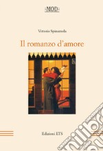 Il romanzo d'amore libro