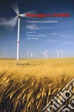 Paesaggio e vivibilità. Cambiamenti persistenti libro