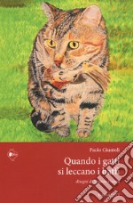 Quando i gatti si leccano i baffi