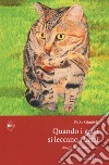 Quando i gatti si leccano i baffi libro di Giuntoli Paolo