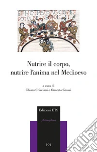 Nutrire il corpo, nutrire l'anima nel medioevo