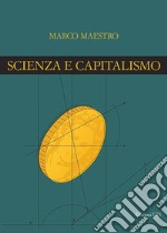 Scienza e capitalismo libro