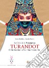 La fiaba della principessa Turandot. Come nessuno ve l'ha mai raccontata. Con DVD video libro