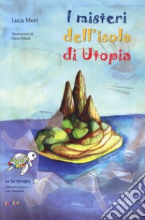 I misteri dell'isola di Utopia, Luca Mori