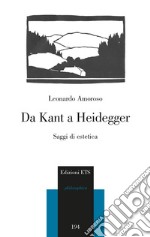 Da Kant a Heidegger. Saggi di estetica libro