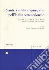 Santi, sanità e agiografia nell'Italia settentrionale. Percorsi letterari e storico-artistici tra medioevo e età moderna libro