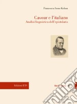 Cavour e l'italiano. Analisi linguistica dell'epistolario libro