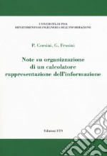 Note su organizzazione di un calcolatore. Rappresentazione dell'informazione libro