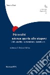 Psicanalisi scienza aperta allo stupore. L'atto analitico tra invenzione e trasmissione libro