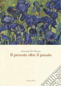 Il presente oltre il passato