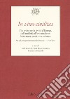 In vino civilitas. Vite e vino nella civiltà d'Europa, dall'antichità all'evo moderno: letteratura, storia, arte, scienza libro