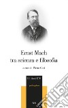 Ernst Mach tra scienza e filosofia libro