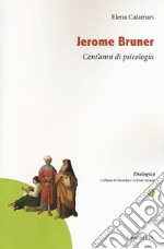 Jerome Bruner. Cent'anni di psicologia