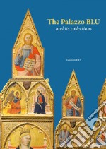 The Palazzo Blu and its collections libro