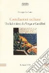 Costellazioni siciliane. Undici visioni da Verga a Camilleri libro di Lo Castro Giuseppe