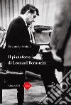 Il pianoforte di Leonard Bernstein libro di Arciuli Emanuele