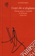 Corpi che si sfogliano. Cinema, generi e sessualità su «Cinesex» (1969-1974)