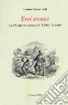 Eroi ironici. La trilogia romanzesca di Michel Tournier libro di Alessandrelli Susanna