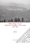 Caro nemico. Soldati pistoiesi nella Resistenza in Albania e Montenegro 1943-1945 libro
