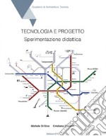 Tecnologia e progetto. Sperimentazione didattica libro