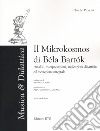 Il «Mikrokosmos» di Bela Bartok. Analisi, interpretazioni, indicazioni didattiche ed esecuzione integrale. Nuova ediz. libro
