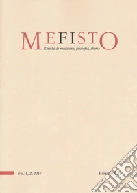 Mefisto. Rivista di medicina, filosofia, storia (2017). Vol. 1-2 libro