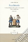 Facchinerie. Immigrati bergamaschi, valtellinesi e svizzeri nel porto di Livorno (1602-1847) libro