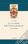 Le città nobili della Toscana granducale (secoli XVII-XVIII) libro