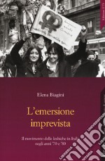 L'emersione imprevista. Il movimento delle lesbiche in Italia negli anni '70 e '80