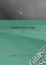 Architetture al cubo. Edizione 2016. Ediz. illustrata