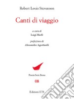 Canti di viaggio. Testo inglese a fronte libro