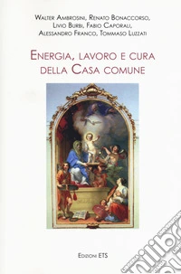 Energia, lavoro e cura della casa comune