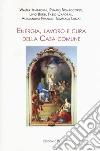 Energia, lavoro e cura della casa comune libro