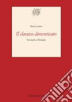 Il classico dimenticato. Sei studi su Terenzio libro